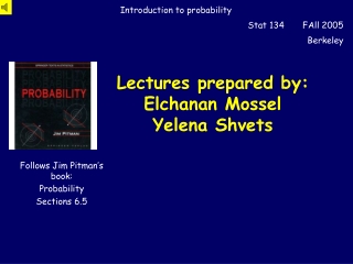 Lectures prepared by: Elchanan Mossel Yelena Shvets