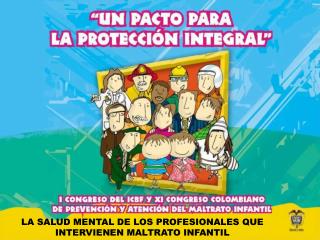 LA SALUD MENTAL DE LOS PROFESIONALES QUE INTERVIENEN MALTRATO INFANTIL