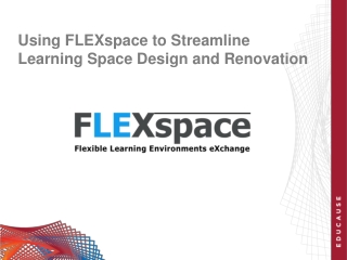 Using FLEXspace to Streamline Learning Space Design and Renovation