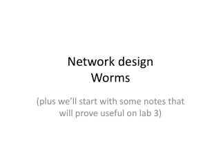 Network design Worms