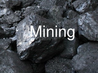 Mining