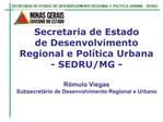 Secretaria de Estado de Desenvolvimento Regional e Pol tica Urbana - SEDRU