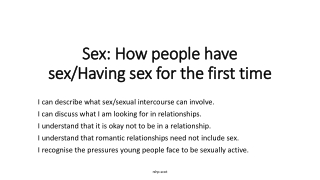 Sex : How people have sex/Having sex for the first time