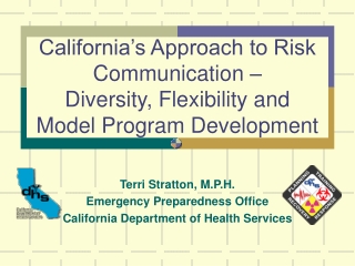 Terri Stratton, M.P.H. Emergency Preparedness Office California Department of Health Services