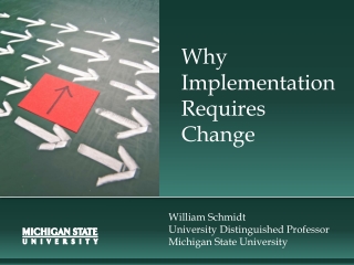 Why Implementation Requires Change