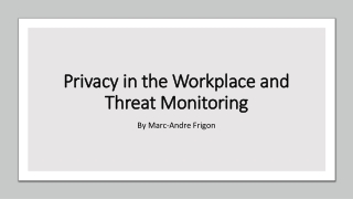 Privacy in the Workplace and Threat Monitoring