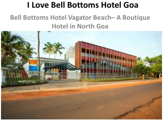 I Love Bell Bottoms Hotel Goa