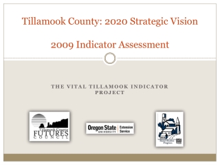 Tillamook County: 2020 Strategic Vision 2009 Indicator Assessment