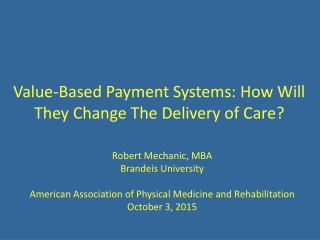 Value-Based Payment Systems: How Will They Change The Delivery of Care?