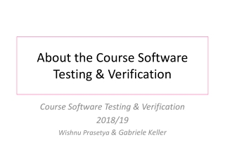About the Course Software Testing &amp; Verification