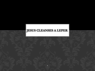 Jesus Cleanses A Leper