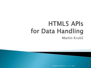 HTML5 APIs for Data Handling