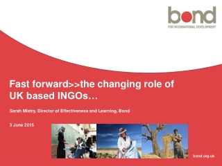 Fast forward&gt;&gt;the changing role of UK based INGOs…