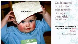 Guidelines of care for the management of atopic dermatitis from AAD 2014