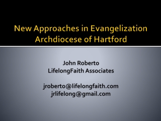 New Approaches in Evangelization Archdiocese of Hartford