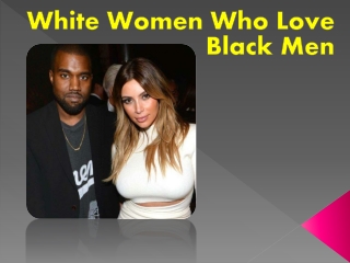 White Women Who Love Black Men