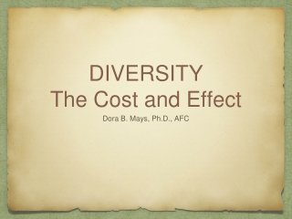 DIVERSITY The Cost and Effect