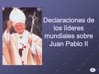 Declaraciones de los líderes mundiales sobre Juan Pablo II
