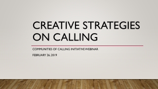 Creative strategies on calling