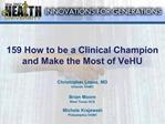 159 How to be a Clinical Champion and Make the Most of VeHU