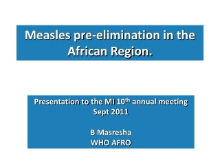 Measles pre-elimination in the African Region.