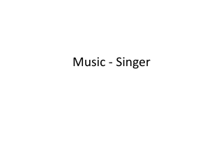 Music - Singer