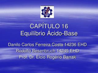 CAPÍTULO 16 Equilíbrio Ácido-Base