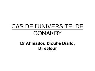 CAS DE l’UNIVERSITE DE CONAKRY