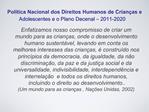 Pol tica Nacional dos Direitos Humanos de Crian as e Adolescentes e o Plano Decenal 2011-2020