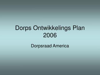 Dorps Ontwikkelings Plan 2006