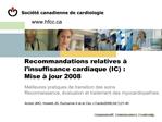 Recommandations relatives l insuffisance cardiaque IC : Mise jour 2008