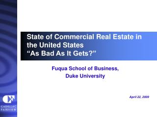 State of Commercial Real Estate in the United States “As Bad As It Gets?”