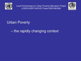 Urban Poverty – the rapidly changing context
