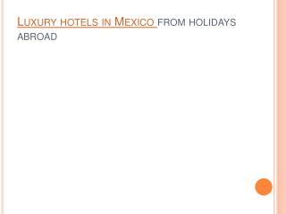 Luxury hotels in Mexico