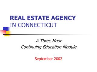 REAL ESTATE AGENCY IN CONNECTICUT