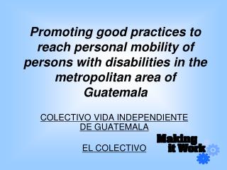 Promoting good practices to reach personal mobility of persons with disabilities in the metropolitan area of Guatemala
