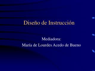 Mediadora: María de Lourdes Acedo de Bueno