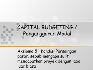 CAPITAL BUDGETING / Penganggaran Modal