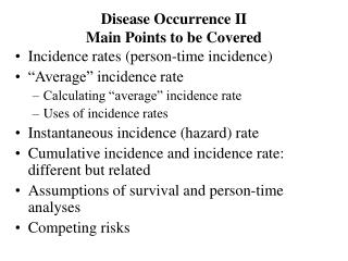 Disease Occurrence II Main Points to be Covered