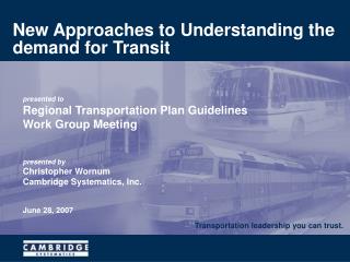 New Approaches to Understanding the demand for Transit