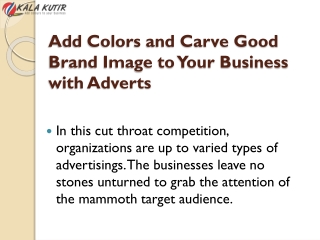 Add Colors and Carve Good Brand Image to Your Business with Adverts