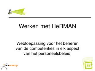 Werken met HeRMAN