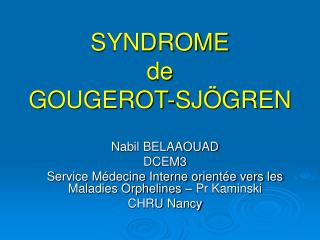 SYNDROME de GOUGEROT-SJÖGREN