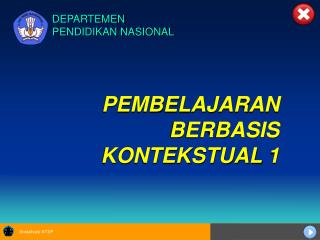 PEMBELAJARAN BERBASIS KONTEKSTUAL 1