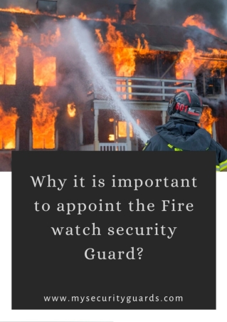 Importance of Hiring Fire watch security Guard in California - Citiguard