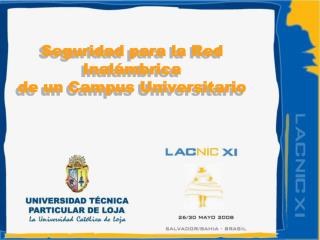 Seguridad para la Red Inalámbrica de un Campus Universitario