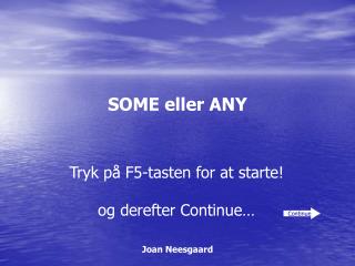 SOME eller ANY