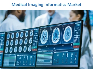 Medical Imaging Informatics Market to Reach $5,383 Mn by 2022