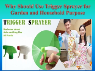 Why Should Use Trigger Sprayer for Garden and Household Purpose