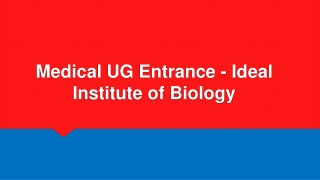 Medical UG Entrance - Ideal Institute of Biology